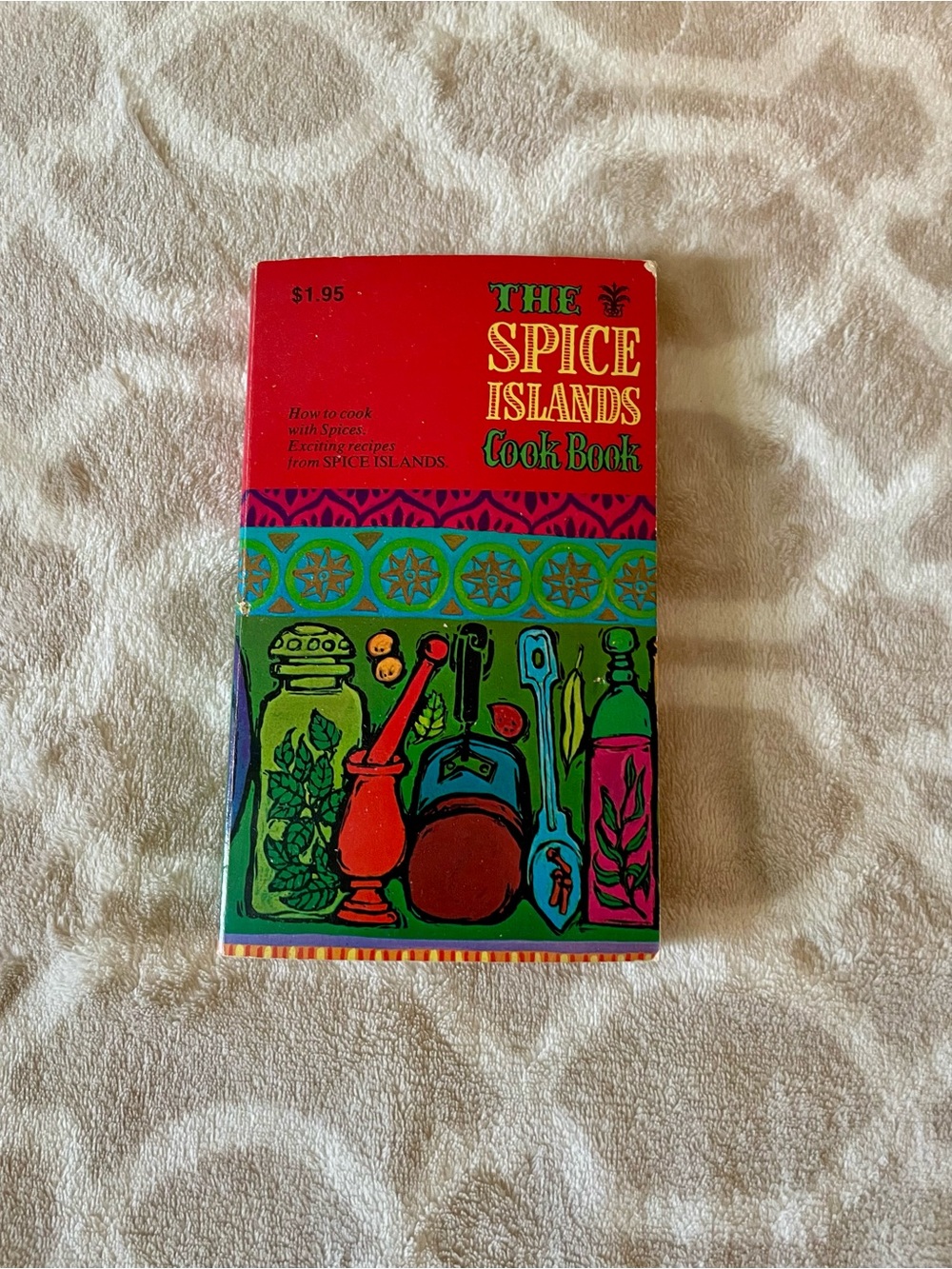 The Spice Islands Cook Book - Colorful Vintage Cookbook